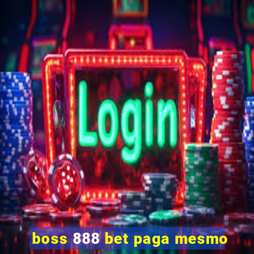 boss 888 bet paga mesmo